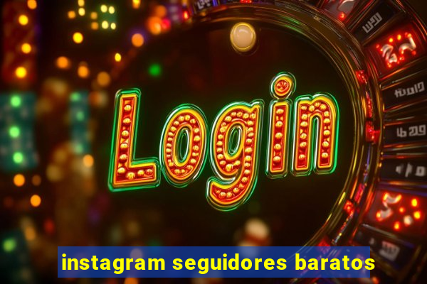 instagram seguidores baratos